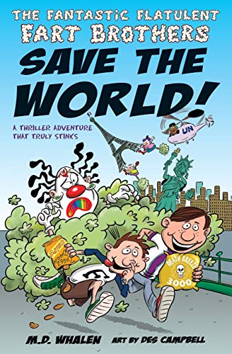 Beispielbild fr The Fantastic Flatulent Fart Brothers Save the World!: A Comedy Thriller Adventure that Truly Stinks (Humorous action book for preteen kids age 9-12); US edition zum Verkauf von SecondSale