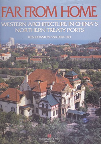 9789627872078: Far from home: Western architecture in China's northern treaty ports