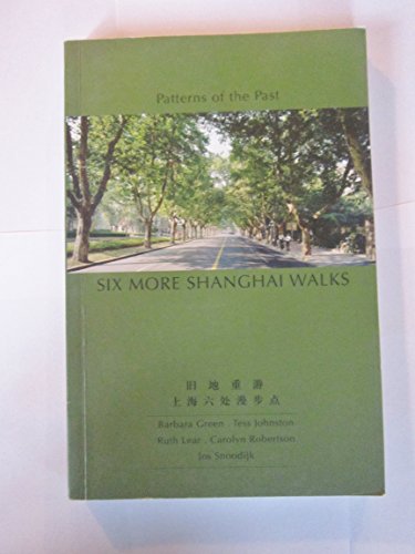 9789627872368: Six More Shanghai Walks (Patterns of the Past)