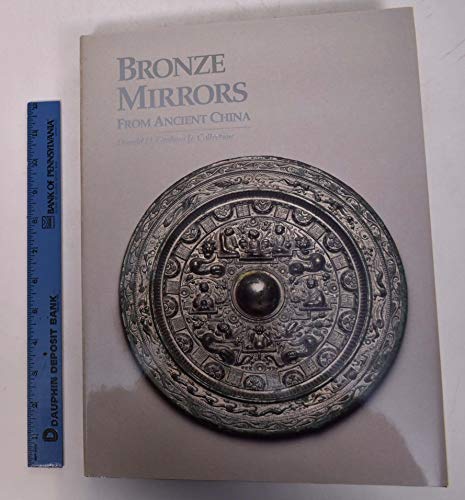 Beispielbild fr Bronze Mirrors from Ancient China: Donald H. Graham Jr. Collection zum Verkauf von Librarium