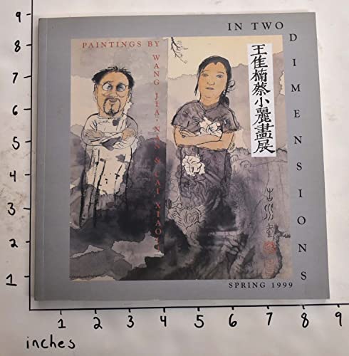 9789627956174: In Two Dimensions: Paintings by Wang Jia'nan and Cai Xiaoli (an exhibition catalogue)