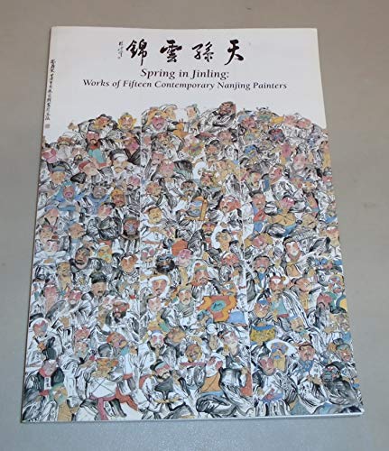 Beispielbild fr Spring in Jinling: Works of Fifteen Contemporary Nanjing Painters zum Verkauf von Argosy Book Store, ABAA, ILAB