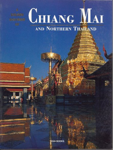 Stock image for A Golden Souvenir of Chiang Mai and Northern Thailand for sale by Better World Books