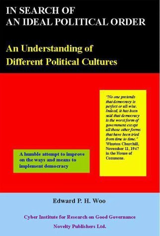 Stock image for In Search of an Ideal Political Order & an Understanding of Different Political Cultures for sale by Pistil Books Online, IOBA