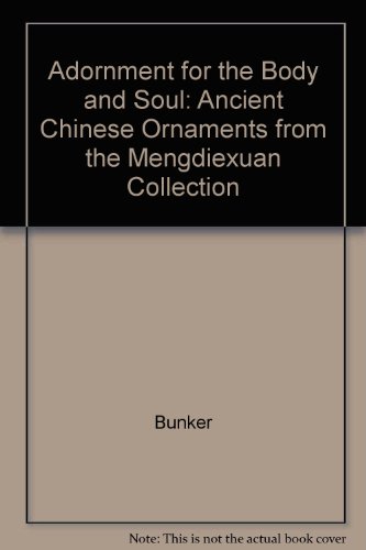 9789628038152: Adornment for the Body and Soul: Ancient Chinese Ornaments from The Mengdiexuan Collection