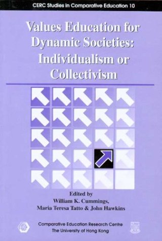 Beispielbild fr Values Education for Dynamic Societies: Individualism or Collectivism zum Verkauf von AwesomeBooks