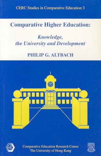 9789628093885: Comparative Higher Education: Knowledge, the University and Development