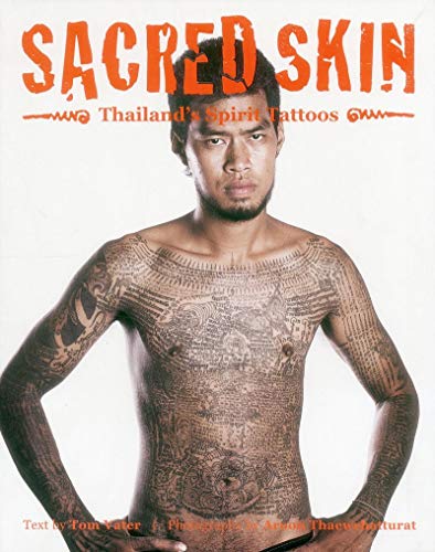 Beispielbild fr Sacred Skin: Thailand's Spirit Tattoos zum Verkauf von medimops