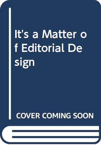 Imagen de archivo de It's a Matter of Editorial Design a la venta por Reader's Corner, Inc.