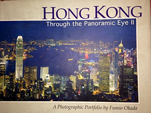 Imagen de archivo de Hong Kong Through the Panoramic Eye II a la venta por Frank J. Raucci, Bookseller