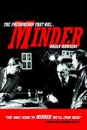 Stock image for The Phenomenon That Was Minder for sale by Daedalus Books