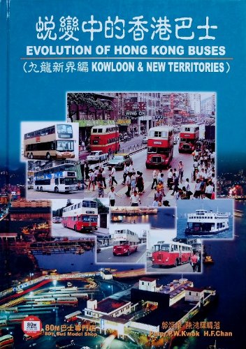 9789628686919: Evolution of Hong Kong Buses (Kowloon & New Territories)