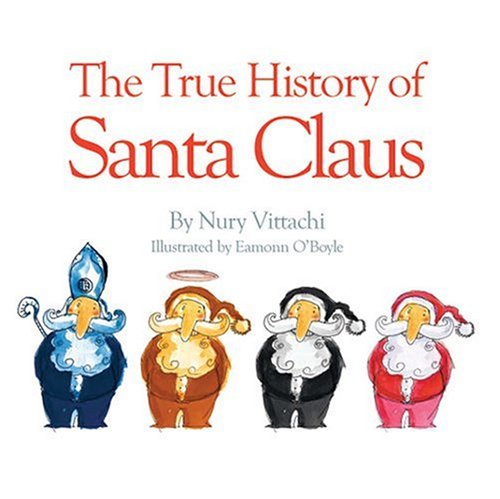 The True History of Santa Claus (9789628687770) by Vittachi, Nury