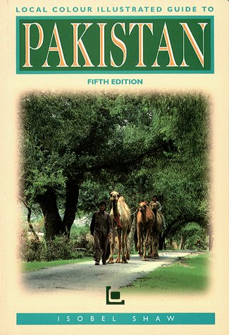 Beispielbild fr Local Colour Illustrated Guide: Pakistan 5th Ed. zum Verkauf von HPB-Emerald