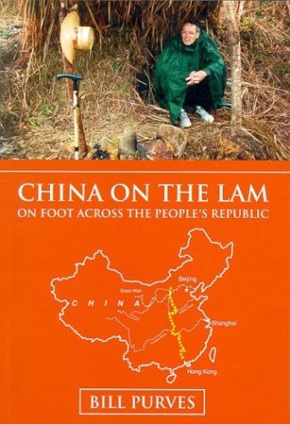 Imagen de archivo de China on the Lam : On Foot Across the People's Republic a la venta por Better World Books: West