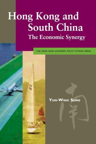 9789629370152: Hong Kong and South China: The Economic Synergy (The Hong Kong economic policy studies series)