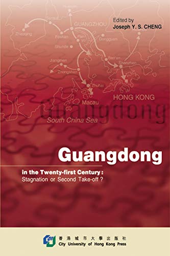 Stock image for Guangdong in the Twenty-First Century: Stagnation or Second Take-off? for sale by Irish Booksellers