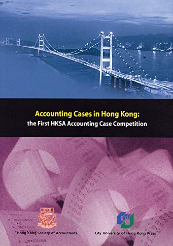 Stock image for Accounting Cases in Hong Kong: The First Hksa Case Competition for sale by Revaluation Books