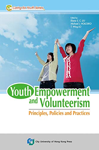 Stock image for Youth Empowerment and Volunteerism: Principles, Policies and Practices for sale by Anybook.com