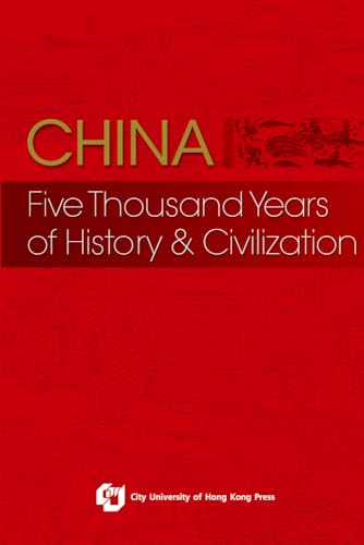 9789629371401: China: Five Thousand Years of History and Civilization