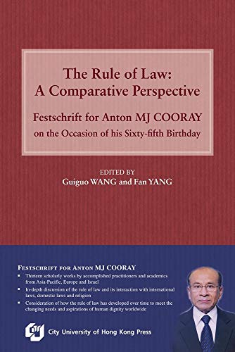 9789629372255: The Rule of Law: A Comparative Perspective: Festschrift for Anton MJ Cooray on the Occasion of his Sixty-fifth Birthday