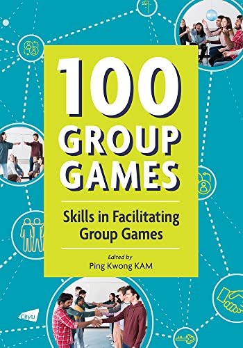 Stock image for 100 Group Games: Skills in Facilitating Group Games for sale by Big River Books