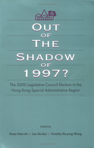 9789629960308: Out of the Shadow of 1997?: The 2000 Legislative Council Elections in Hong Kong