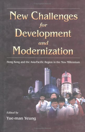 Beispielbild fr New Challenges for Development and Modernization: Hong Kong and the Asia-Pacific Region in the New Millennium zum Verkauf von Irish Booksellers