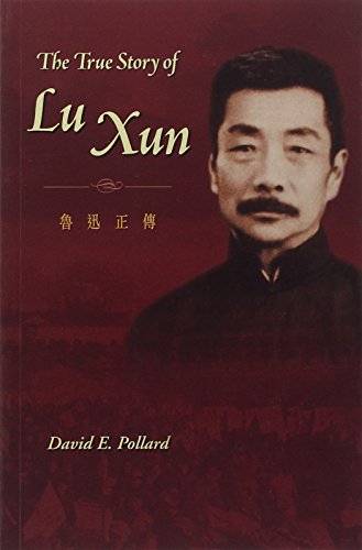 Stock image for The True Story of Lu Xun for sale by St Vincent de Paul of Lane County