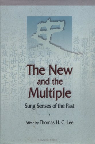Stock image for The New and the Multiple : Sung Senses of the Past for sale by Better World Books