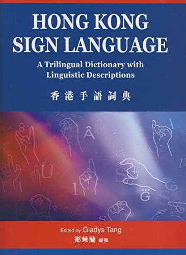 9789629961954: Hong Kong Sign Language: A Trilingual Dictionary With Linguistic Descriptions