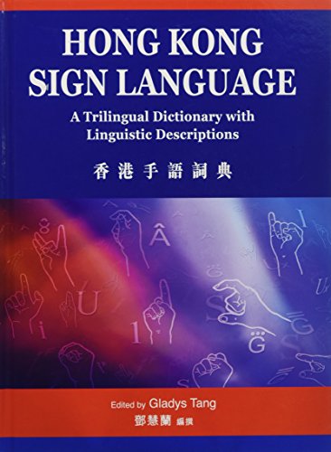 Stock image for Hong Kong Sign Language: A Trilngual Dictionary with Linguistic Descriptions for sale by Midtown Scholar Bookstore