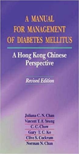 Stock image for A Manual for Management of Diabetes Mellitus: A Hong Kong Chinese Perspective for sale by Bookmans