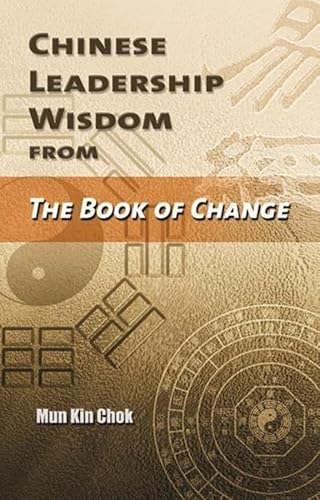 Chinese Leadership Wisdom From The Book of Change