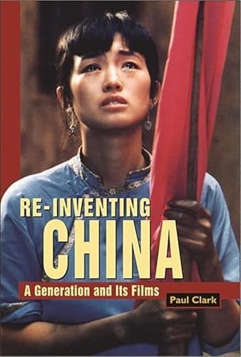 9789629962302: Reinventing China: A Generation and Its Films