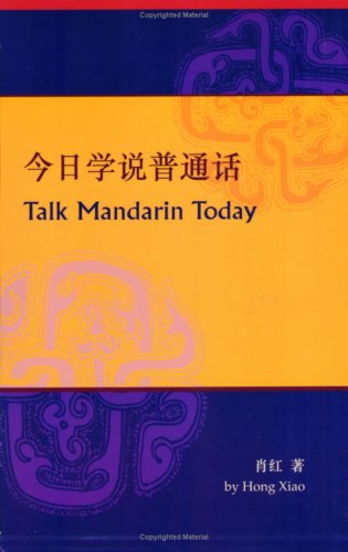 Stock image for Talk Mandarin Today : (Book and CD) for sale by Better World Books