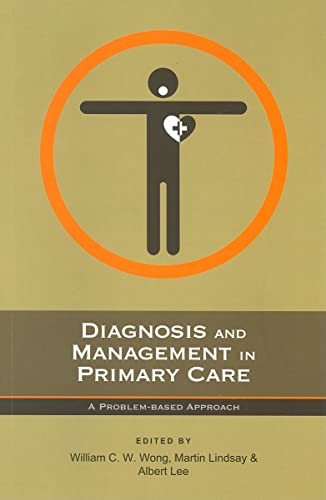 Beispielbild fr Diagnosis and Management in Primary Care: A Problem-based Approach zum Verkauf von WorldofBooks