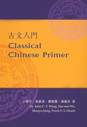 Beispielbild fr Classical Chinese Primer (Reader) zum Verkauf von BooksRun