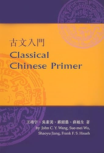 Imagen de archivo de Classical Chinese Primer (Reader) a la venta por Revaluation Books