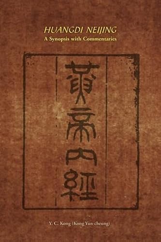 9789629964207: Huangdi Neijing: A Synopsis with Commentaries (English and Mandarin Chinese Edition)