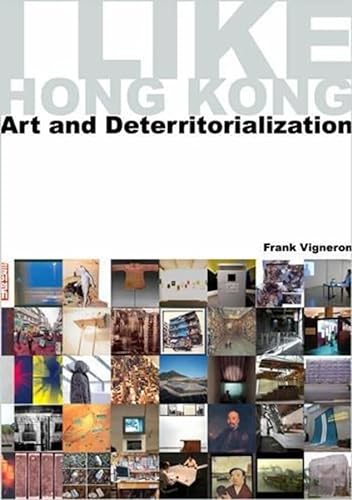 I Like Hong Kong: Art and Deterritorialization