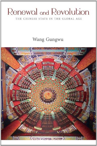 Beispielbild fr Renewal and Revolution: the Chinese State in the Global Age: The Chinese State and the New Global History zum Verkauf von WorldofBooks