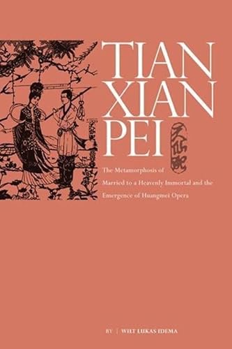 9789629965938: The Metamorphosis of Tianxian Pei: Local Opera Under the Revolution (1949-1956)