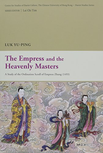 Stock image for The Empress and the Heavenly Masters: A Study of the Ordination Scroll of Empress Zhang (1493) (Daoist Studies) for sale by Midtown Scholar Bookstore