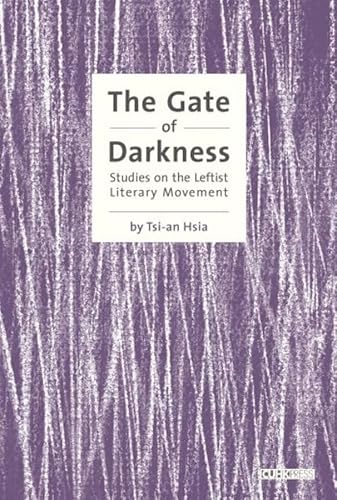 9789629966751: The Gate of Darkness: Studies on the Leftist Literary Movement