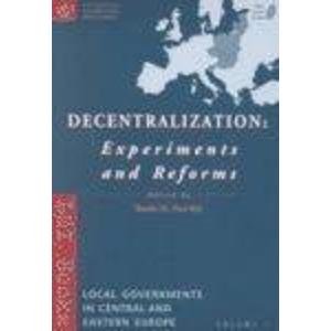 Imagen de archivo de Decentralization: Experiments and Reforms a la venta por Book Dispensary