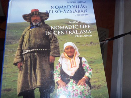 9789630359924: Nomadic Life in Central Asia: A Photo Album