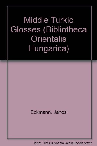 Imagen de archivo de Middle Turkic glosses of the Rylands interlinear Koran translation. a la venta por BOSPHORUS BOOKS