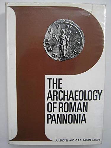 Stock image for Archaeology of Roman Pannonia for sale by Maya Jones Books