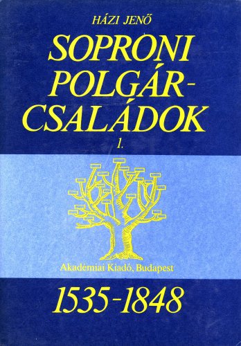 9789630524216: Soproni Polgrcsaldok 1535-1848: 1. Ktet (1)